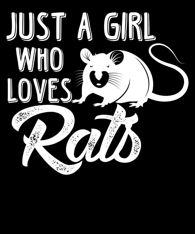 This is a picture that says just a gitl who loves rats